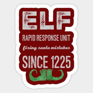 Elf rapid response unit fixing Santa mistakes since 1225 Sticker